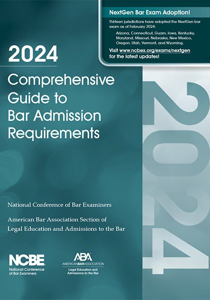 2024 Comprehensive Guide to Bar Admission Requirements
